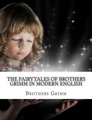 Book cover for The Fairytales of Brothers Grimm In Modern English