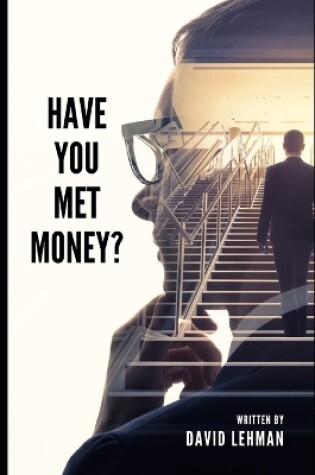 Cover of Have you met money?