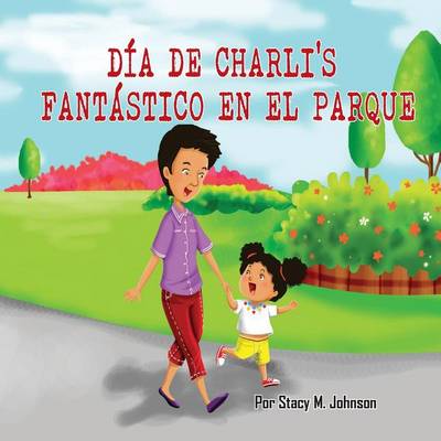 Book cover for Dia de Charli's Fantastico en el Parque
