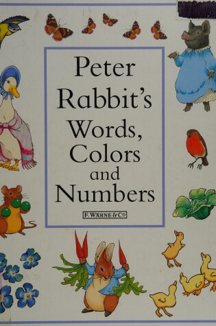 Cover of The Peter Rabbit's Words, Colours And Numbers