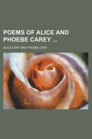 Cover of Poems of Alice and Phoebe Carey