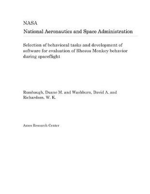 Book cover for Selection of Behavioral Tasks and Development of Software for Evaluation of Rhesus Monkey Behavior During Spaceflight