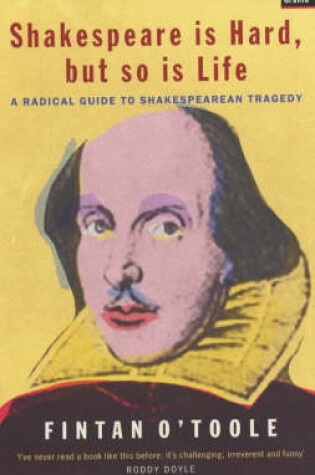 Cover of Shakespeare is Hard, but So is Life