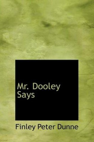 Cover of Mr. Dooley Says