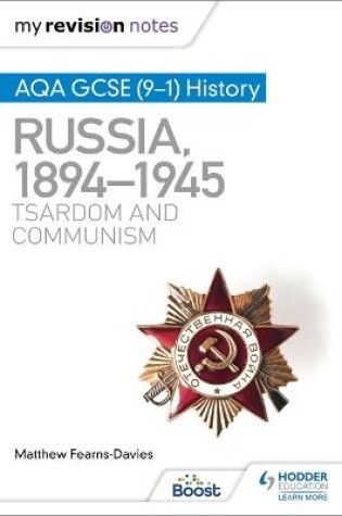 Cover of My Revision Notes: AQA GCSE (9-1) History: Russia, 1894-1945: Tsardom and communism