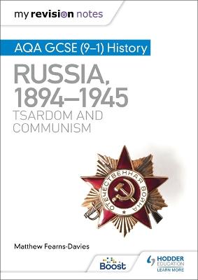 Book cover for My Revision Notes: AQA GCSE (9-1) History: Russia, 1894-1945: Tsardom and communism