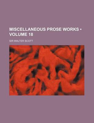 Book cover for Miscellaneous Prose Works (Volume 18)