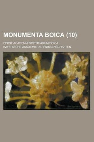 Cover of Monumenta Boica; Edidit Academia Scientiarum Boica (10)