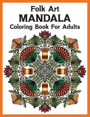 Book cover for Folk Art Mandala Coloring Book For Adults