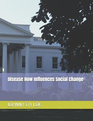 Book cover for Disease How Influences Social Change