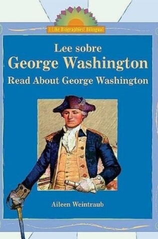 Cover of Lee Sobre George Washington / Read about George Washington