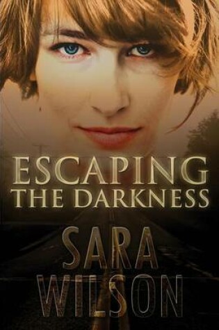 Cover of Escaping the Darkness