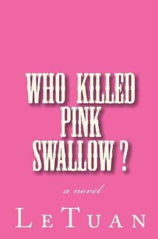 Cover of who killed pink swallow?