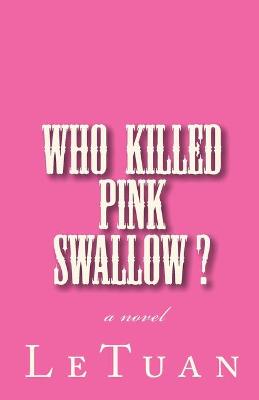 Book cover for who killed pink swallow?