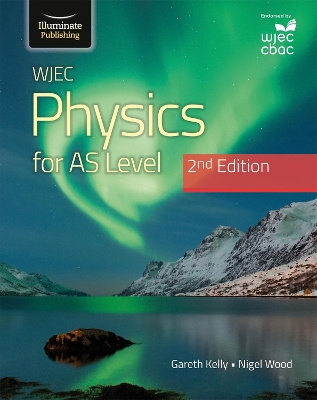 Book cover for WJEC Physics For AS Level Student Book: 2nd Edition