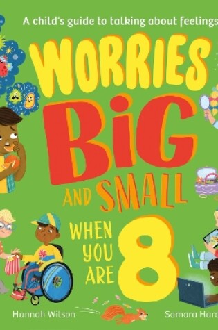 Cover of Worries Big and Small When You Are 8