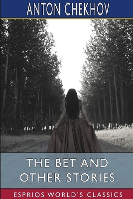 Book cover for The Bet and Other Stories (Esprios Classics)