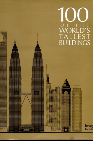 Cover of One Hundred of the World's Tallest Buildings