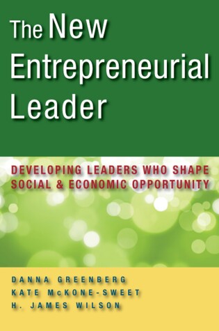 Book cover for The New Entrepreneurial Leader: Developing Leaders Who Shape Social and Economic Opportunity