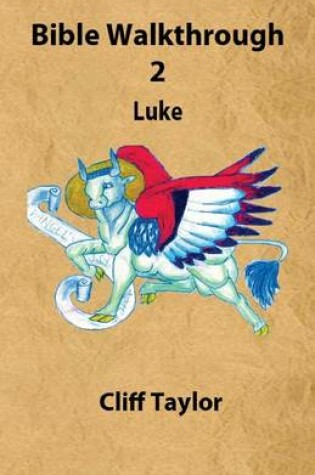 Cover of Bible Walkthrough - 2 - Luke