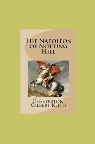 Cover of The Napoleon of Notting Hill illustrated