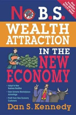 Cover of No B.S. Wealth Attraction In The New Economy
