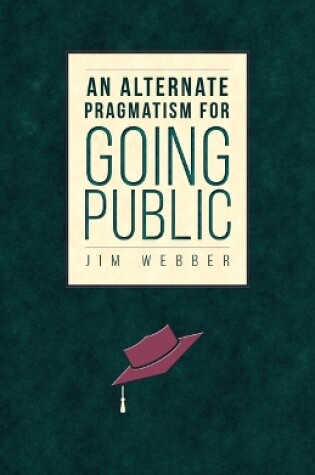 Cover of An Alternate Pragmatism for Going Public