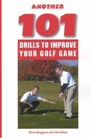 Cover of Another 101 Drills to Improve Your Golf Game