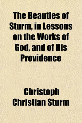 Book cover for The Beauties of Sturm, in Lessons on the Works of God, and of His Providence