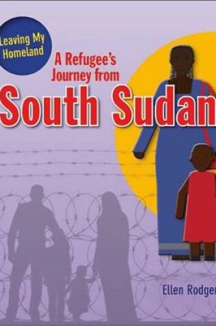 Cover of A Refugee's Journey From South Sudan