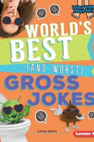 Cover of World's Best (and Worst) Gross Jokes