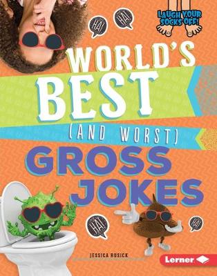 Cover of World's Best (and Worst) Gross Jokes