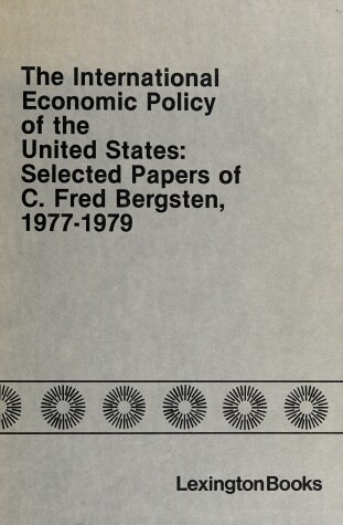 Book cover for International Economic Policy of the United States