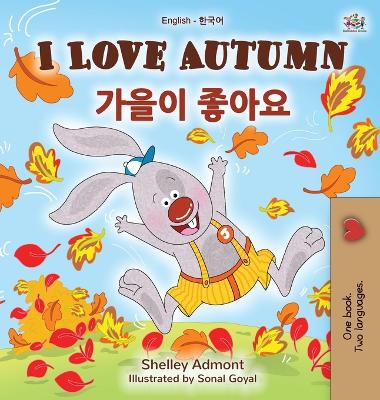 Book cover for I Love Autumn (English Korean Bilingual Book for Kids)