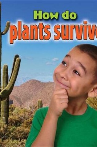 Cover of How do plants survive?