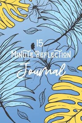 Book cover for 15 Minute Reflection Journal