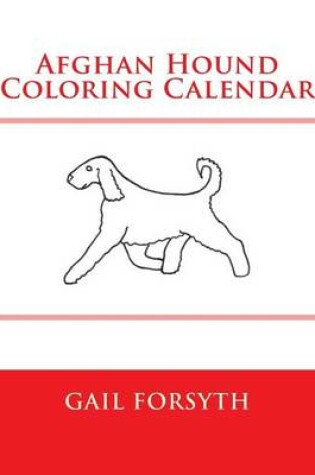 Cover of Afghan Hound Coloring Calendar