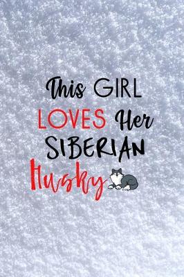 Book cover for This Girl Loves Her Siberian Husky