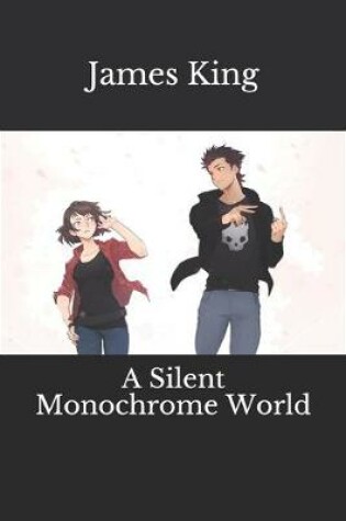 Cover of A Silent Monochrome World