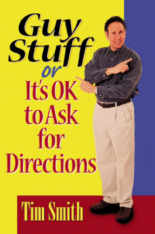 Cover of Guy Stuff, or, it's Ok to Ask for Directions