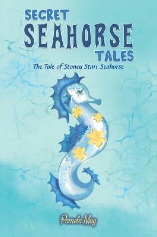 Cover of Secret Seahorse Tales