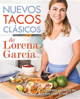 Cover of Nuevos Tacos Clsicos De Lorena Garca