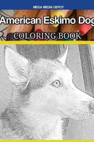 Cover of American Eskimo Dog Coloring Book