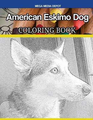 Book cover for American Eskimo Dog Coloring Book