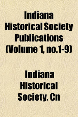 Book cover for Indiana Historical Society Publications Volume 1