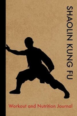 Cover of Shaolin Kung Fu Workout and Nutrition Journal