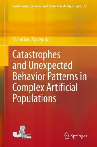 Cover of Catastrophes and Unexpected Behavior Patterns in Complex Artificial Populations