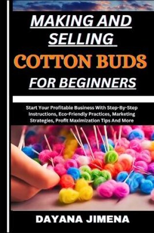 Cover of Making and Selling Cotton Buds for Beginners