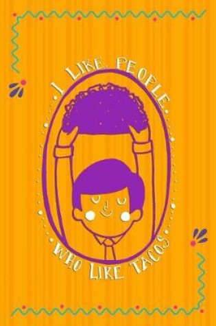 Cover of I Like People Who Like Tacos