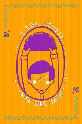 Book cover for I Like People Who Like Tacos